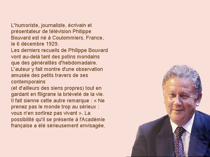 L'humoriste, journaliste, écrivain et présentateur de télévision Philippe Bouvard est né à Coulommiers, France,