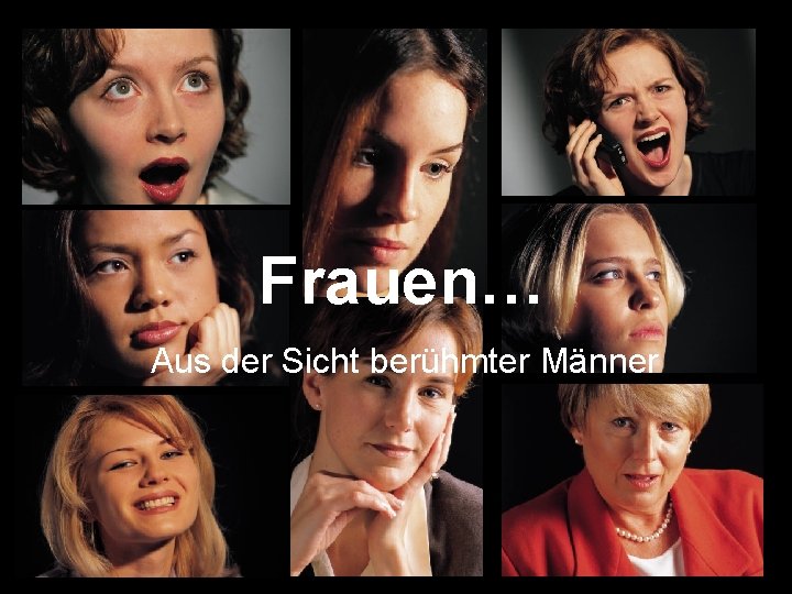 Frauen… Aus der Sicht berühmter Männer 