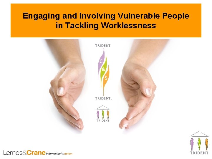 Engaging and Involving Vulnerable People in Tackling Worklessness 