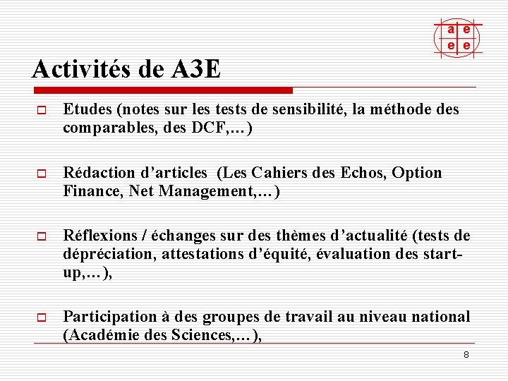 a e e e Activités de A 3 E o Etudes (notes sur les