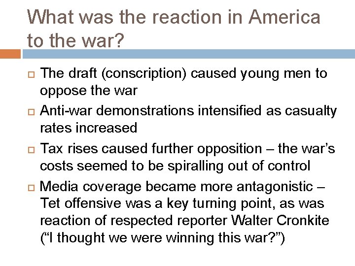What was the reaction in America to the war? The draft (conscription) caused young
