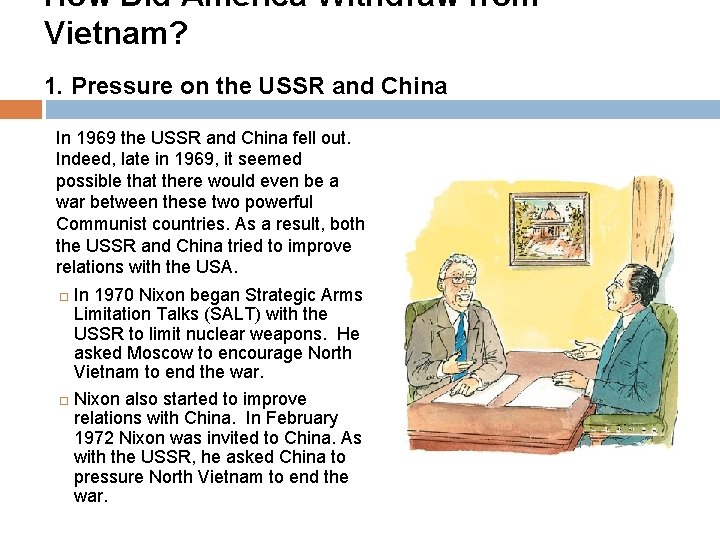 How Did America Withdraw from Vietnam? 1. Pressure on the USSR and China In