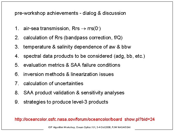 pre-workshop achievements - dialog & discussion 1. air-sea transmission, Rrs rrs(0 -) 2. calculation