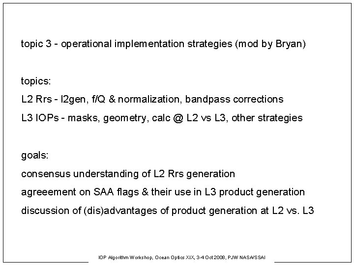 topic 3 - operational implementation strategies (mod by Bryan) topics: L 2 Rrs -