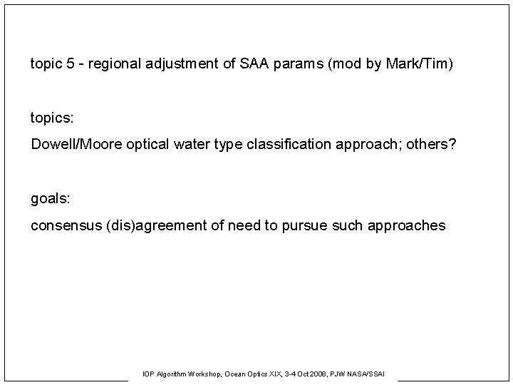 topic 5 - regional adjustment of SAA params (mod by Mark/Tim) topics: Dowell/Moore optical