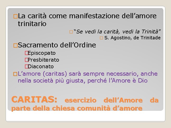 �La carità come manifestazione dell’amore trinitario � “Se vedi la carità, vedi la Trinità”