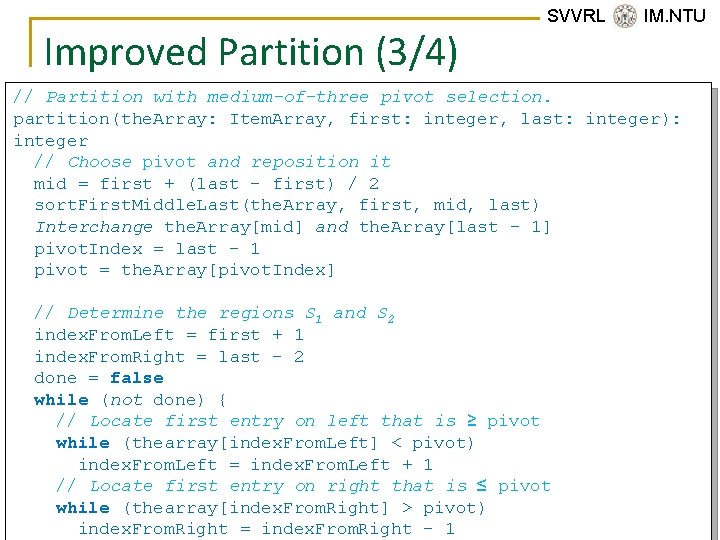 Improved Partition (3/4) SVVRL @ IM. NTU // Partition with medium-of-three pivot selection. partition(the.