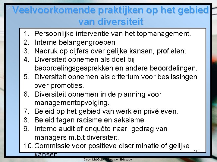 Veelvoorkomende praktijken op het gebied van diversiteit 1. 2. 3. 4. Persoonlijke interventie van