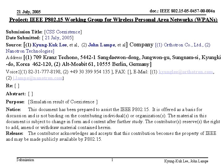 doc. : IEEE 802. 15 -05 -0457 -00 -004 a 21 July, 2005 Project: