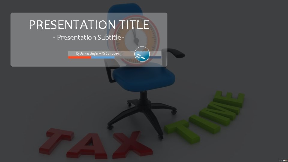 PRESENTATION TITLE - Presentation Subtitle By James Sager – Oct 21, 2019 