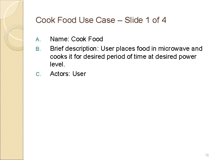 Cook Food Use Case – Slide 1 of 4 A. B. C. Name: Cook