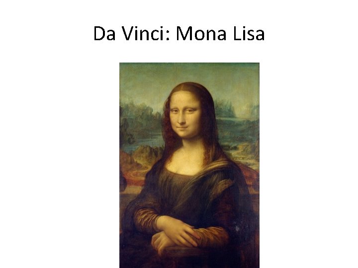 Da Vinci: Mona Lisa 