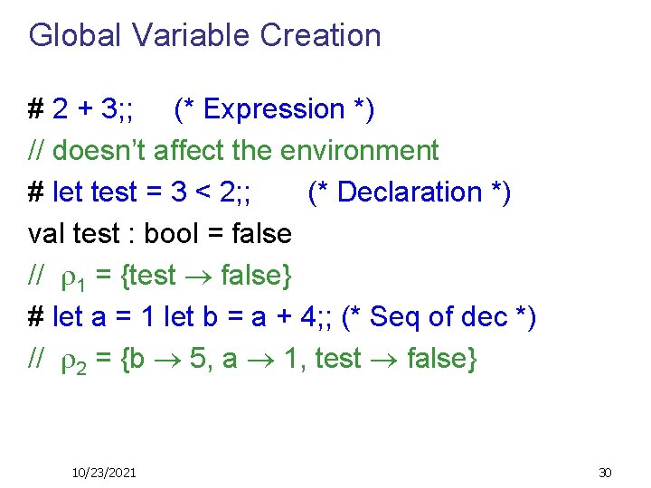 Global Variable Creation # 2 + 3; ; (* Expression *) // doesn’t affect