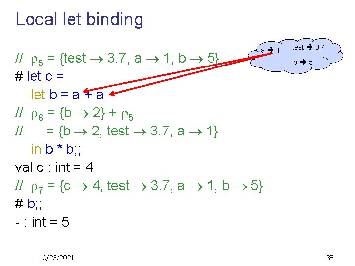 Local let binding a 1 // 5 = {test 3. 7, a 1, b
