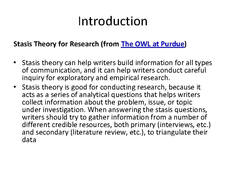 Introduction Stasis Theory for Research (from The OWL at Purdue) • Stasis theory can