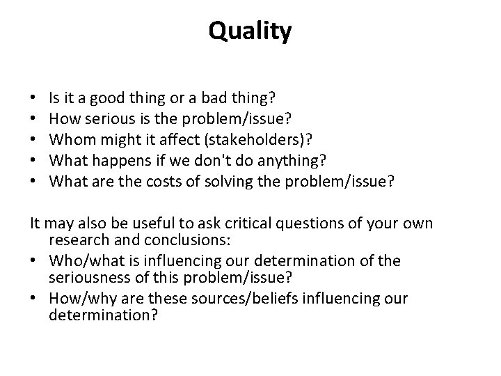 Quality • • • Is it a good thing or a bad thing? How