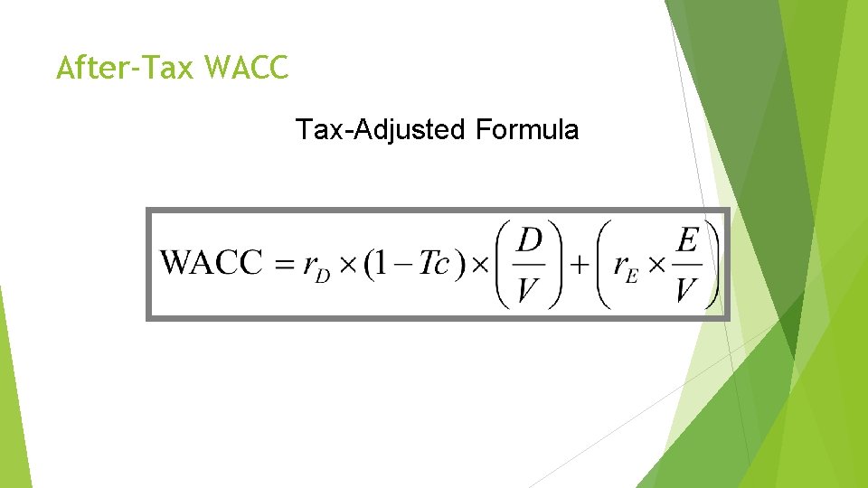 After-Tax WACC Tax-Adjusted Formula 