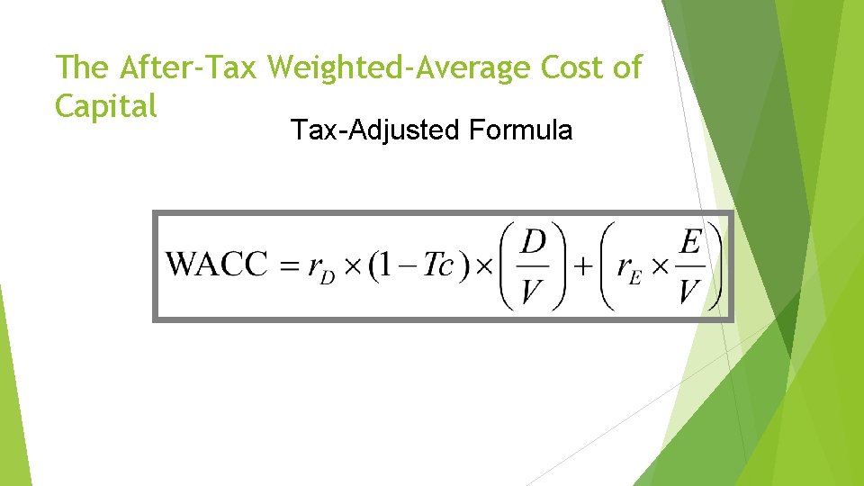 The After-Tax Weighted-Average Cost of Capital Tax-Adjusted Formula 