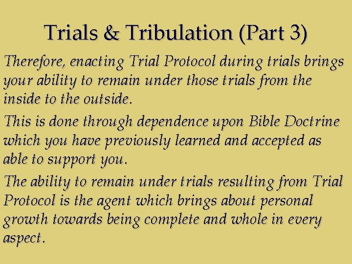 Trials & Tribulation (Part 3) Therefore, enacting Trial Protocol during trials brings your ability