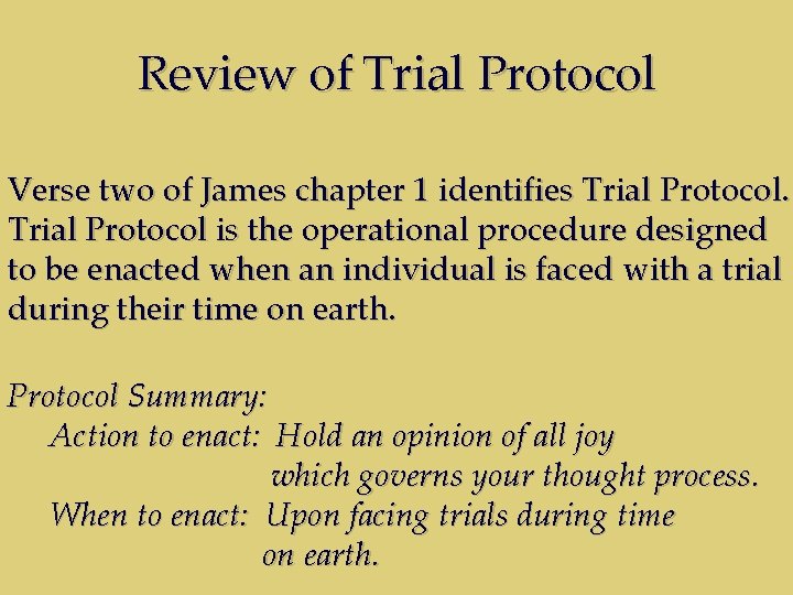 Review of Trial Protocol Verse two of James chapter 1 identifies Trial Protocol is
