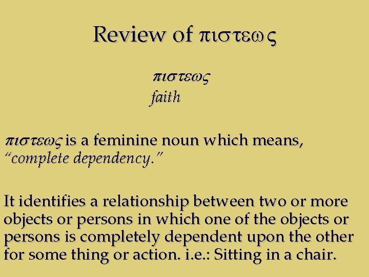 Review of pistew. V faith pistew. V is a feminine noun which means, “complete