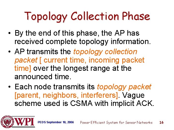 Topology Collection Phase • By the end of this phase, the AP has received