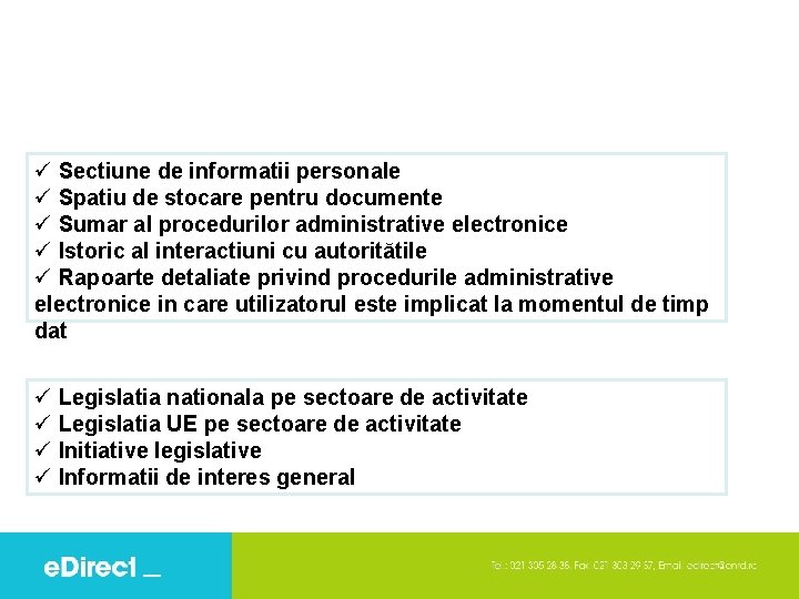  Sectiune de informatii personale Spatiu de stocare pentru documente Sumar al procedurilor administrative