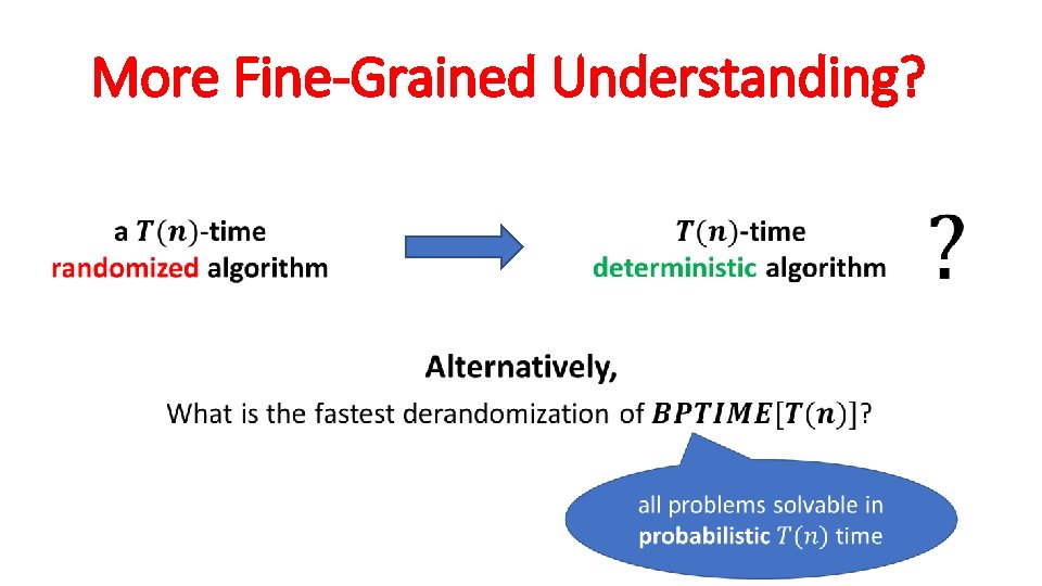 More Fine-Grained Understanding? • 