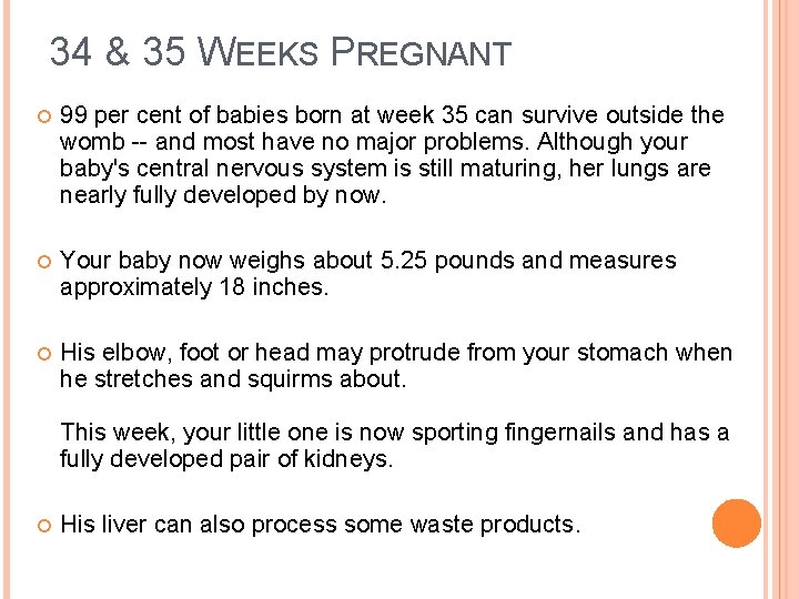 34 & 35 WEEKS PREGNANT 99 per cent of babies born at week 35