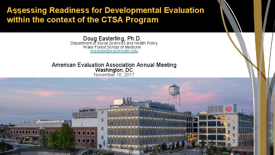 Assessing Readiness for Developmental Evaluation within the context of the CTSA Program Doug Easterling,