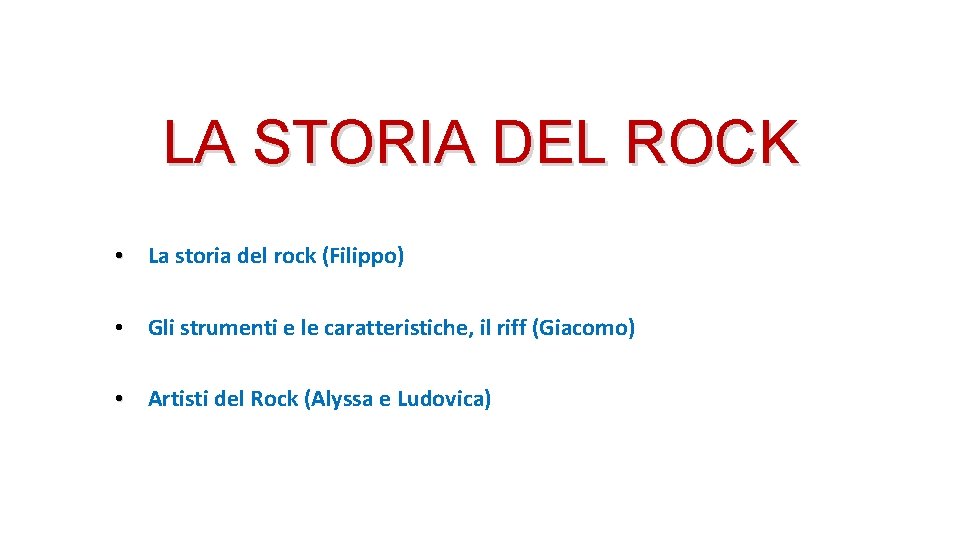 LA STORIA DEL ROCK • La storia del rock (Filippo) • Gli strumenti e