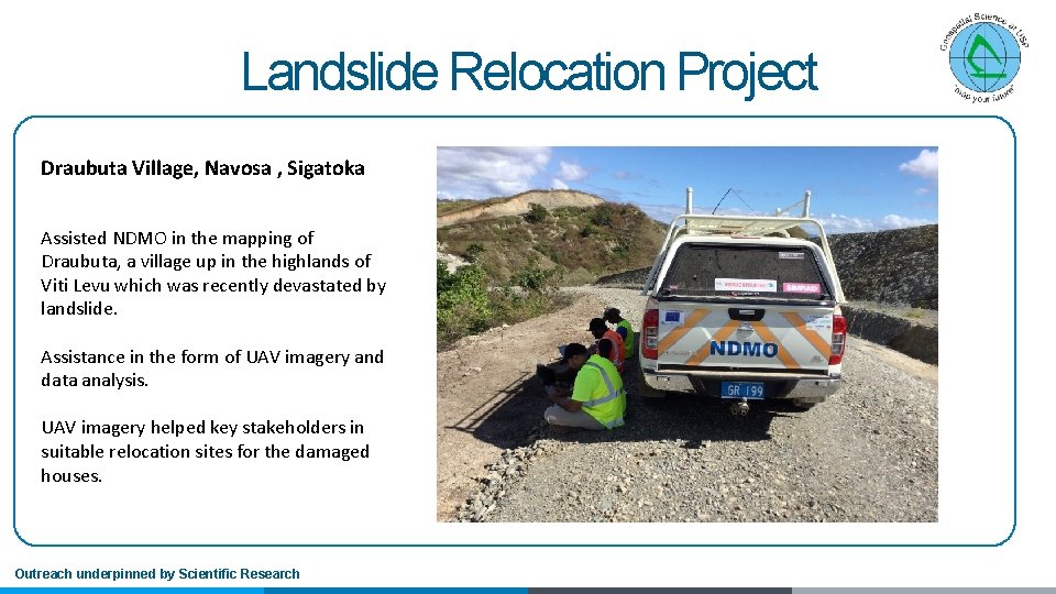 Landslide Relocation Project Draubuta Village, Navosa , Sigatoka Assisted NDMO in the mapping of
