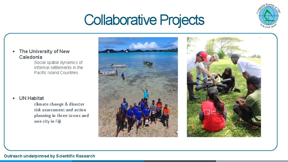 Collaborative Projects § The University of New Caledonia Social spatial dynamics of informal settlements