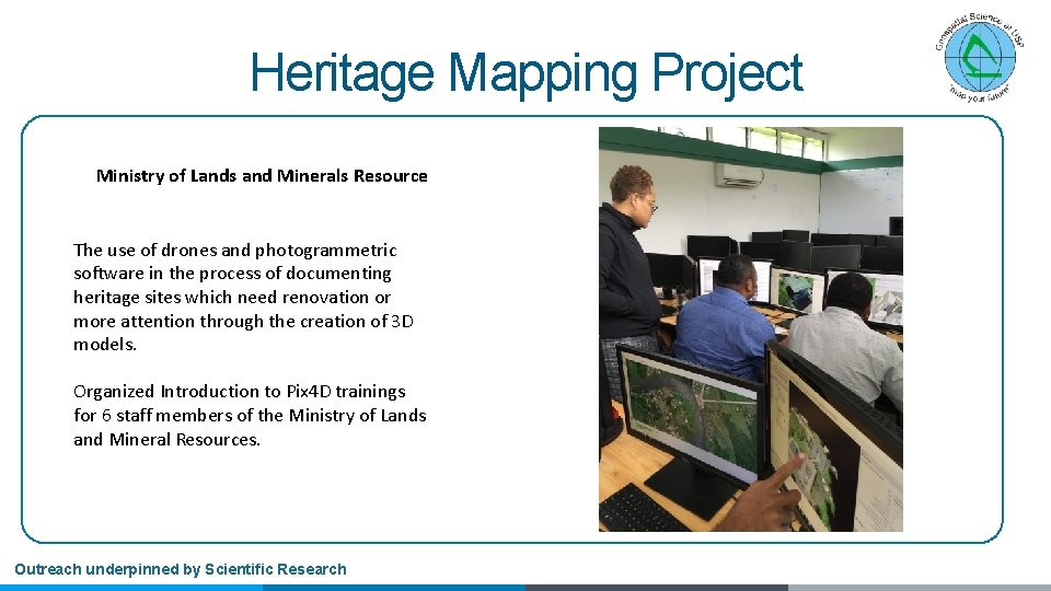 Heritage Mapping Project Ministry of Lands and Minerals Resource The use of drones and