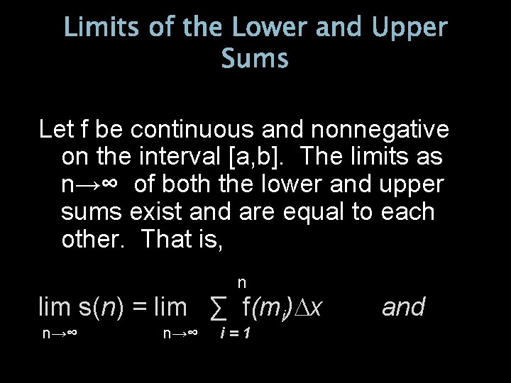 Limits of the Lower and Upper Sums Let f be continuous and nonnegative on