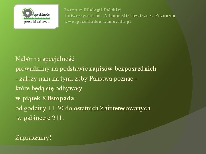 Instytut Filologii Polskiej Uniwersytetu im. Adama Mickiewicza w Poznaniu www. przekladowa. amu. edu. pl