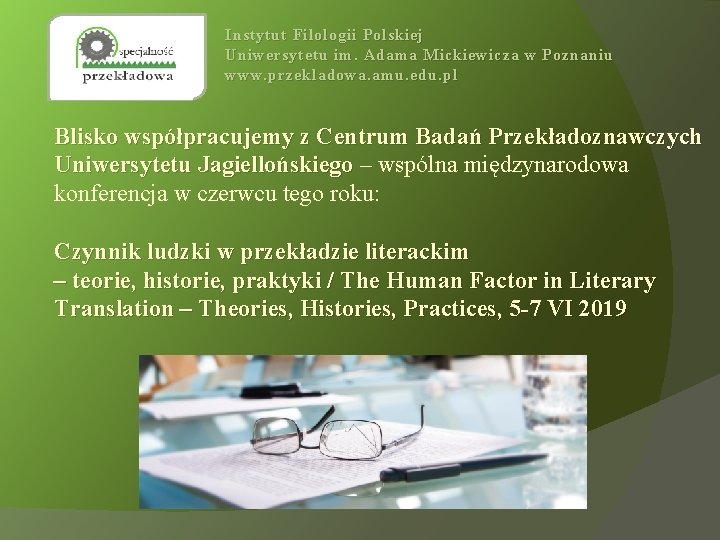 Instytut Filologii Polskiej Uniwersytetu im. Adama Mickiewicza w Poznaniu www. przekladowa. amu. edu. pl