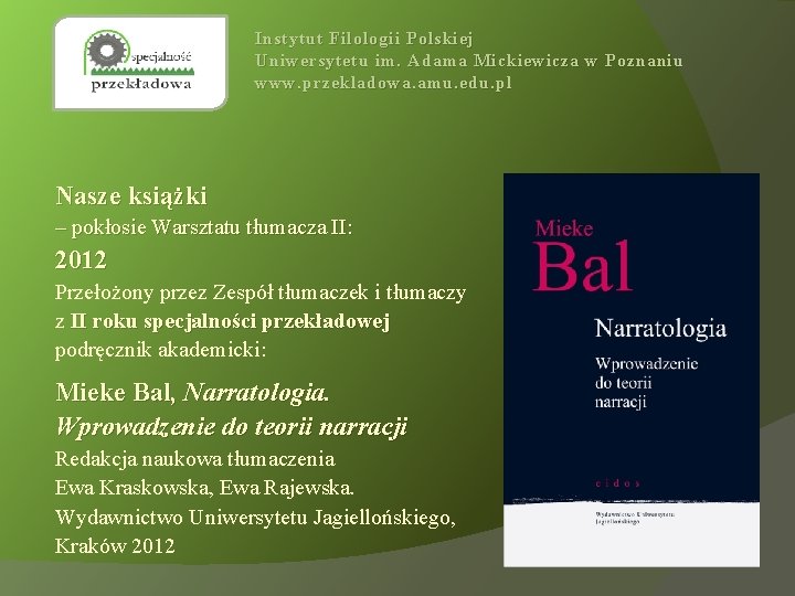 Instytut Filologii Polskiej Uniwersytetu im. Adama Mickiewicza w Poznaniu www. przekladowa. amu. edu. pl