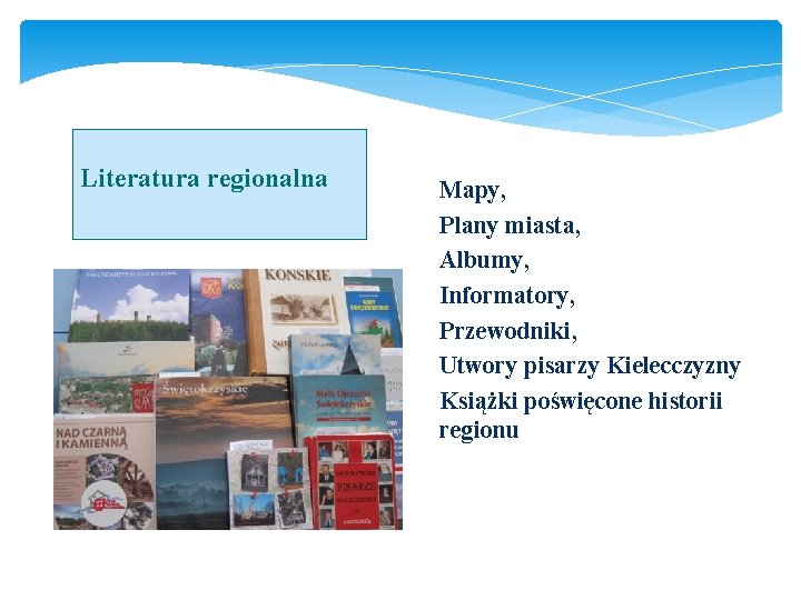Literatura regionalna v Mapy, Ø Plany miasta, Ø Albumy, Ø Informatory, Ø Przewodniki, Ø