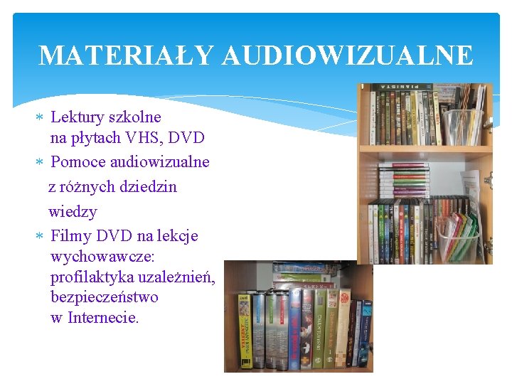 MATERIAŁY AUDIOWIZUALNE Lektury szkolne na płytach VHS, DVD Pomoce audiowizualne z różnych dziedzin wiedzy