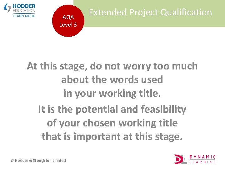 AQA Level 3 Extended Project Qualification At this stage, do not worry too much