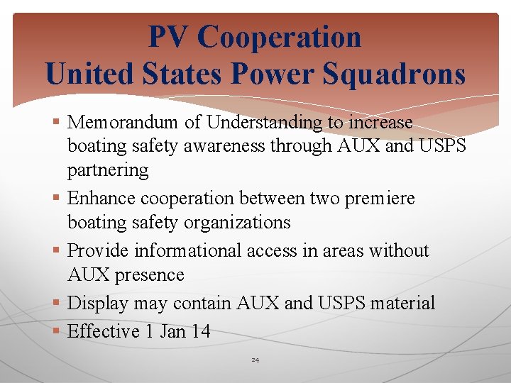 PV Cooperation United States Power Squadrons § Memorandum of Understanding to increase boating safety