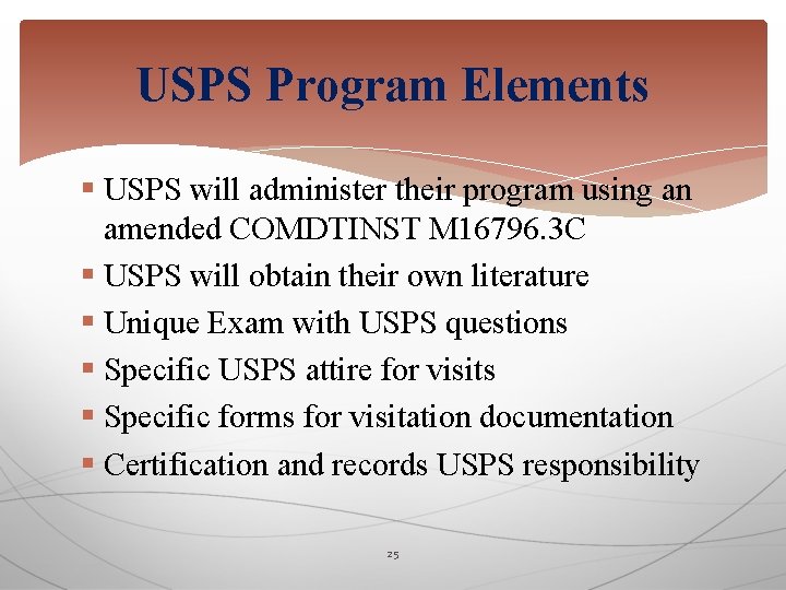 USPS Program Elements § USPS will administer their program using an amended COMDTINST M