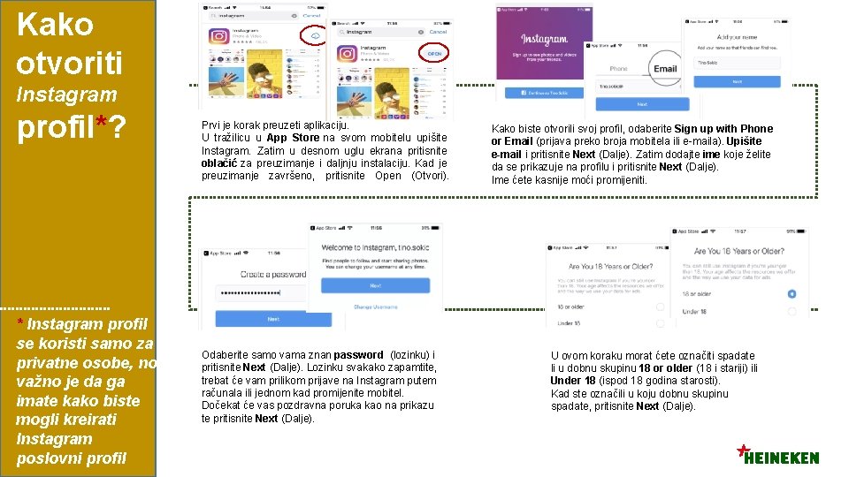 Kako otvoriti Instagram profil*? * Instagram profil se koristi samo za privatne osobe, no