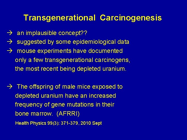 Transgenerational Carcinogenesis à an implausible concept? ? à suggested by some epidemiological data à