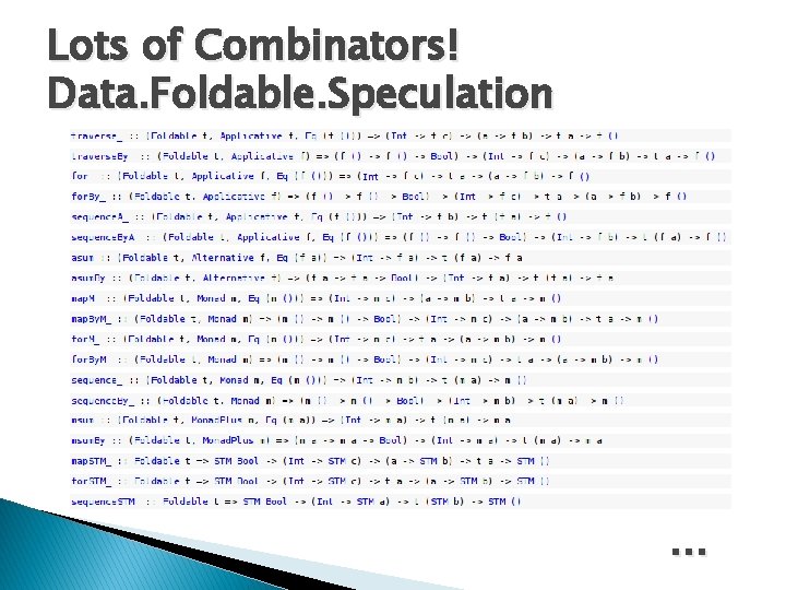 Lots of Combinators! Data. Foldable. Speculation . . . 