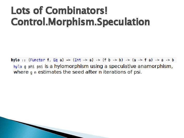 Lots of Combinators! Control. Morphism. Speculation 