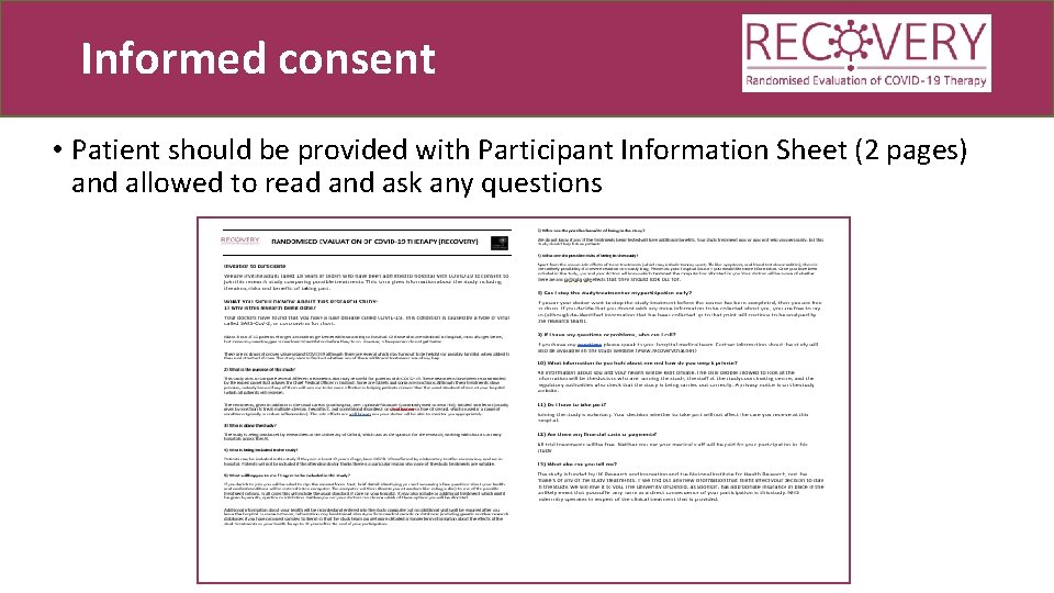Informed consent • Patient should be provided with Participant Information Sheet (2 pages) and