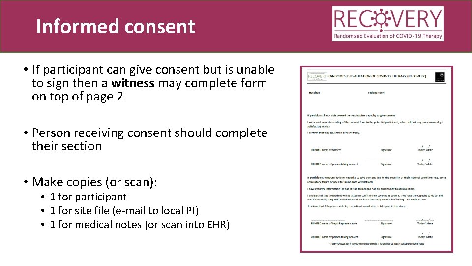 Informed consent • If participant can give consent but is unable to sign then