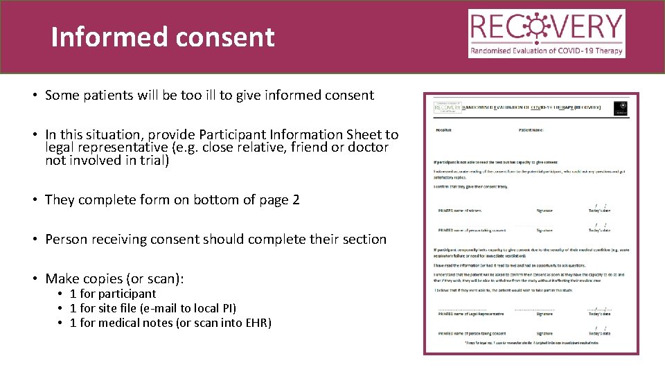 Informed consent • Some patients will be too ill to give informed consent •